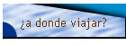 a donde viajar?